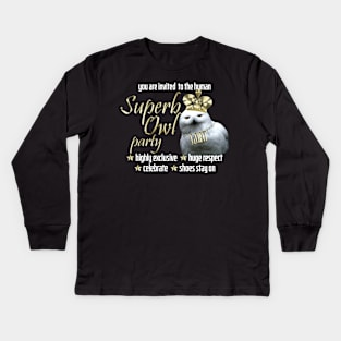 Come to the Human Superb Owl Party Kids Long Sleeve T-Shirt